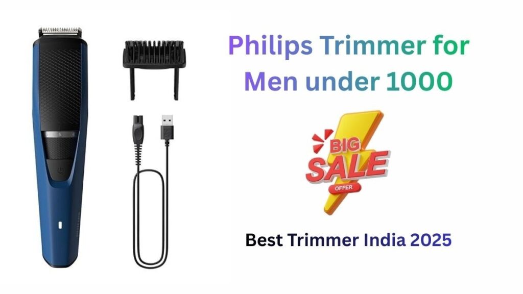 Philips Trimmer for Men Under 1000 – कम बजट में दाढ़ी की साज-संवार के लिए बेस्ट ट्रिमर